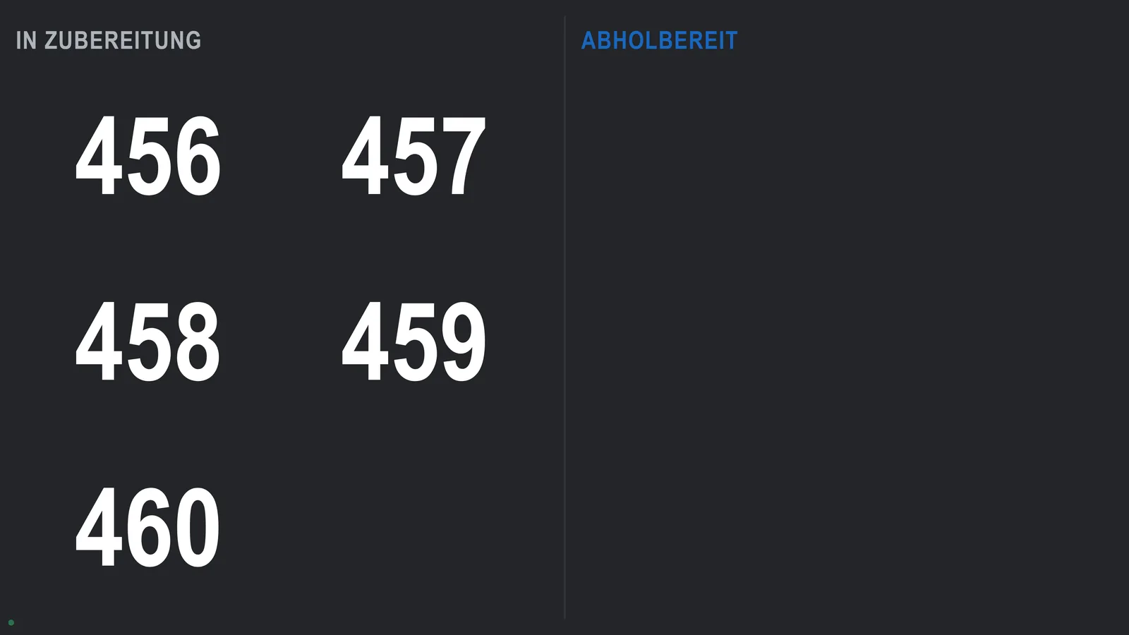The pickup screen: order numbers 456 to 460 under the heading In preparation, an empty Ready column on the right.